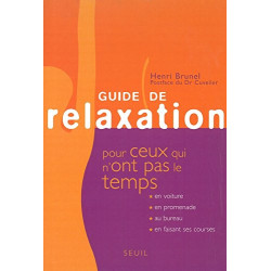 Guide de relaxation pour ceux qui n'ont pas le temps