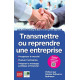 Transmettre ou reprendre une entreprise