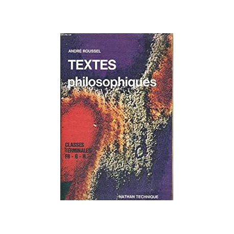 TEXTES PHILOSOPHIQUES CLASSES TERMINALES F8 - G - H