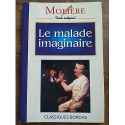 Molière Le Malade Imaginaire Classiques bordas