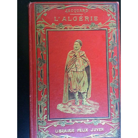 E. Jacquard L'Algérie Félix Juven