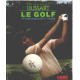Le Golf - Méthode pour jouer et gagner