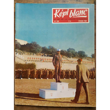 Képi Blanc n238 Février 1967 La vie de La légion étrangère