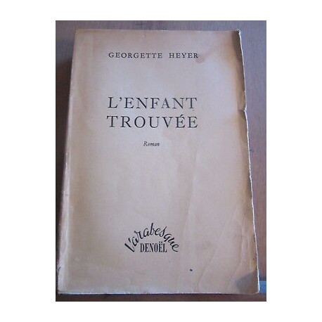 L'enfant trouvée Denoël l'arabesque