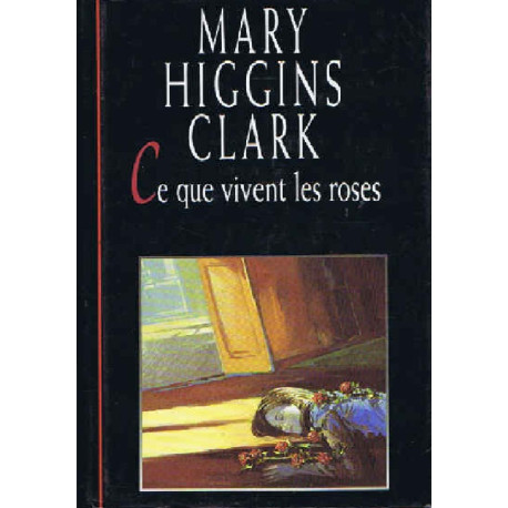 Ce que vivent les roses