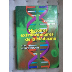 dr p hordé Histoires extraordinaires de la médecine France loisirs
