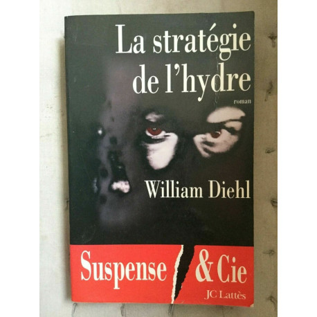 William diehl La stratégie de l'hydre
