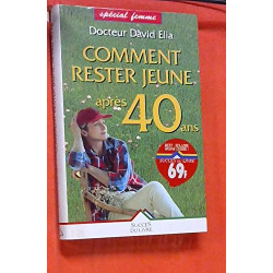 Comment rester jeune après 40 ans : Version femmes