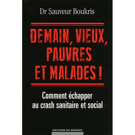 Demain vieux pauvres et malades