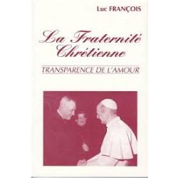 LA FRATERNITE CHRETIENNE - TRANSPARENCE DE L'AMOUR