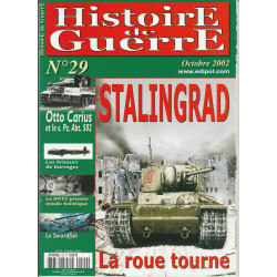 Histoire de Guerre n 29 Octobre 2002 STALINGRAD La roue tourne...
