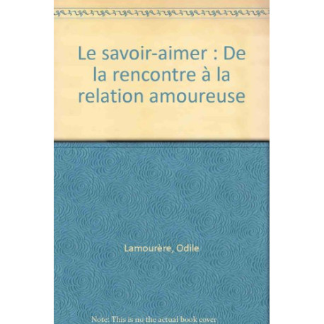 Le savoir-aimer : De la rencontre à la relation amoureuse
