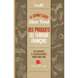 Le grand guide Slow food des produits du terroir français