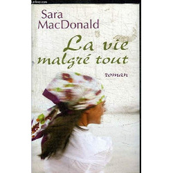 La vie malgré tout