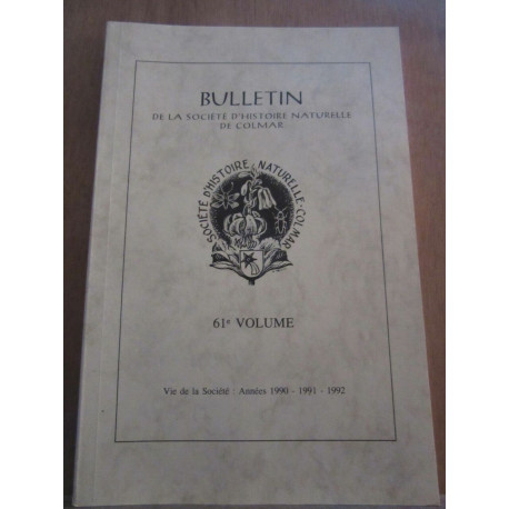 Bulletin de la Société d'Histoire Naturelle de colmar 61è volume 91 92