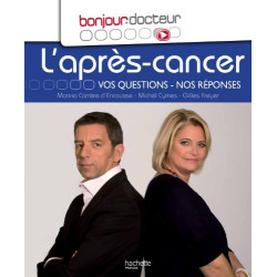 Bonjour Docteur L'après-cancer: Vos questions nos réponses