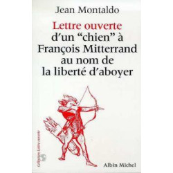 Lettre d'un 'chien' à François Mitterrand au nom de la liberté...