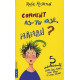 Comment as-tu osé Maman