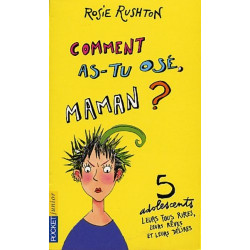 Comment as-tu osé Maman