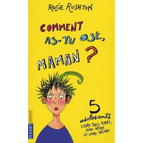 Comment as-tu osé Maman