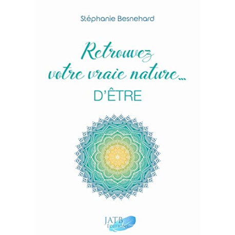 Retrouvez votre vraie nature... d'être