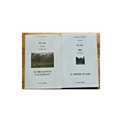 WU HU LE DRAGON ET L'ELEPHANT TOME I LIVRE I et II - L'ARMEE...