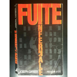 Joseph garber Fuite infernale cité