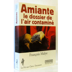 AMIANTE. Le dossier de l'air contaminé