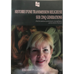 HISTOIRE D'UNE TRANSMISSION RELIGIEUSE SUR CINQ GENERATIONS chez...