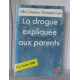 La drogue expliquee aux parents