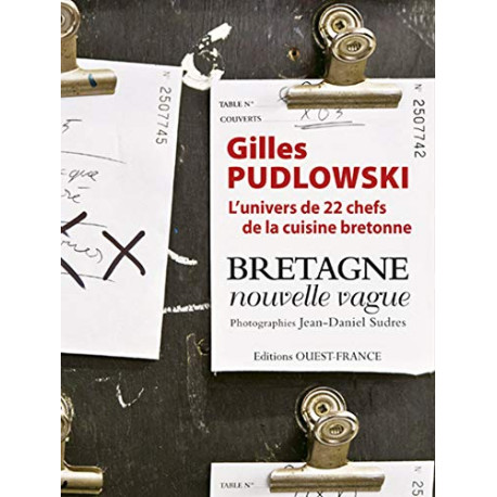 Bretagne nouvelle vague : L'univers de 22 chefs de la cuisine bretonne