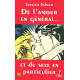 De l'amour en général et du sexe en particulier