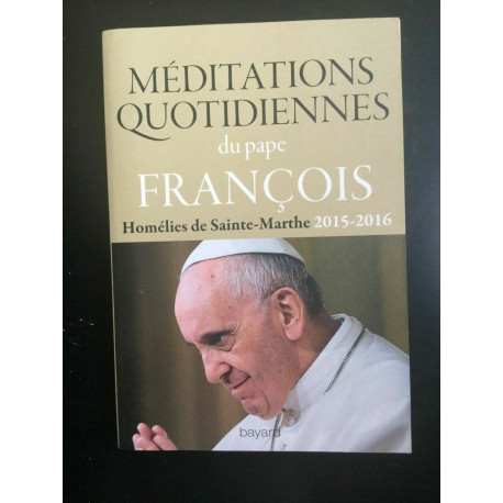 Méditations quotidiennes du papa françois bayard