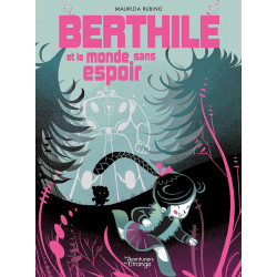 Berthile et le monde sans espoir