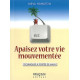 Apaisez votre vie mouvementée