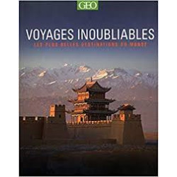 VOYAGES INOUBLIABLES LES PLUS BELLES DESTINATIONS DU MONDE