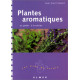 Plantes aromatiques : Au jardin - A la cuisine