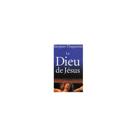 LE DIEU DE JESUS