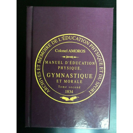 Colonel amoros Manuel D'éducation physique Tom 2 ep s