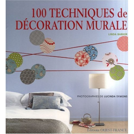 100 Techniques de décoration murale