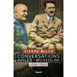 Conversations Hitler - Mussolini 1934 - 1944