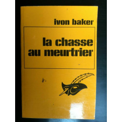 Ivon baker La chasse au meurtrier Librairie des champs élysées