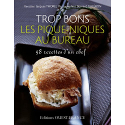 Trop bon les pique-niques au bureau : 58 recettes d'un chef