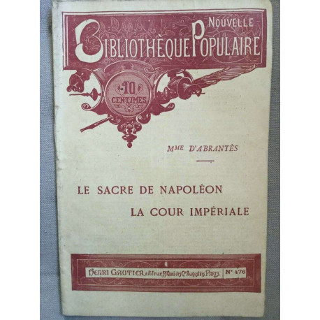 Mme D'abrantés Le Sacre de Napoléon la cour Impériale N476 Henri...
