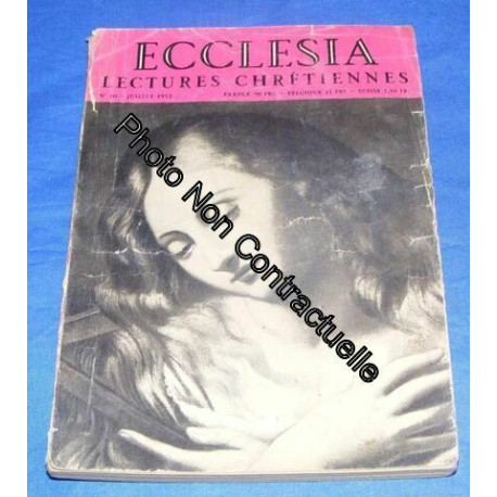 Ecclésia Lectures Chrétiennes N° 40 : Confession D'un Enfant De Ce...