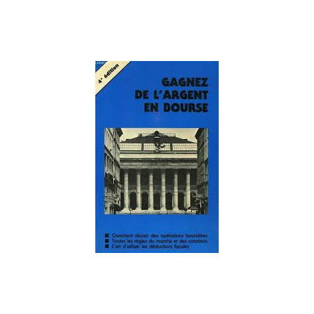 GAGNER DE L'ARGENT EN BOURSE - 4ème édition
