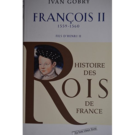 François II (1559-1560) fils d'Henri II