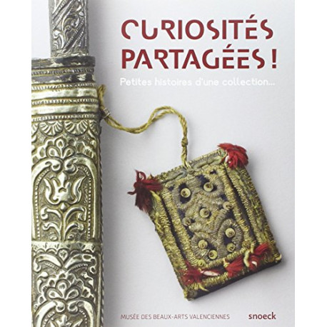 Curiosités partagées ! : Petites histoires d'une collection