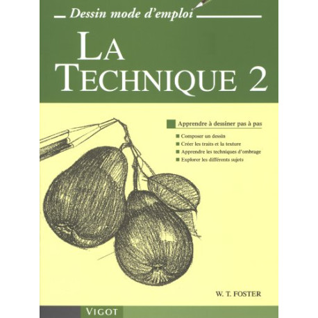 La Technique Tome 2 : Apprendre à dessiner pas à pas