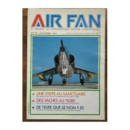 Air Fan Le Mensuel de L'aeronautique Militaire Nº 84 Novembre 1985